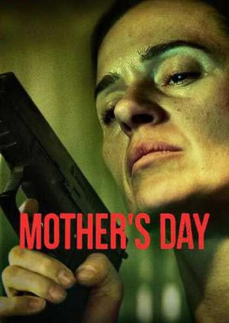 Mother’s day (2023) : วันนี้แม่ต้องโหด