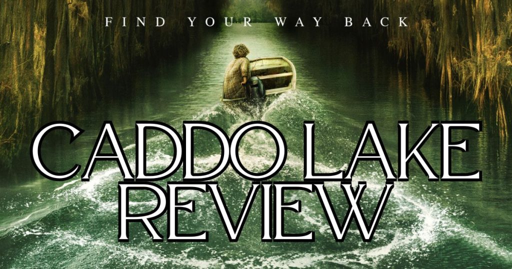 รีวิวหนัง Caddo Lake (2024): บึงลี้ลับ
